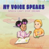 My Voice Speaks My Voice Speaks