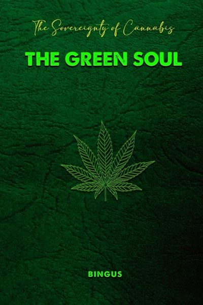 The Sovereignty of Cannabis The Green Soul
