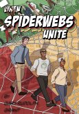 When Spiderwebs Unite When Spiderwebs Unite