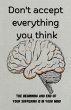 Don't Accept Everything You Think - Bild 1