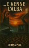 e venne l'alba