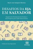 Desafios da EJA em Salvador (eBook, ePUB) Desafios da EJA em Salvador (eBook, ePUB)