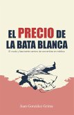 El precio de la bata blanca (eBook, ePUB)