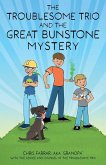 The Troublesome Trio and the Great Bunstone Mystery