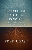 The Breath The Model Forgot