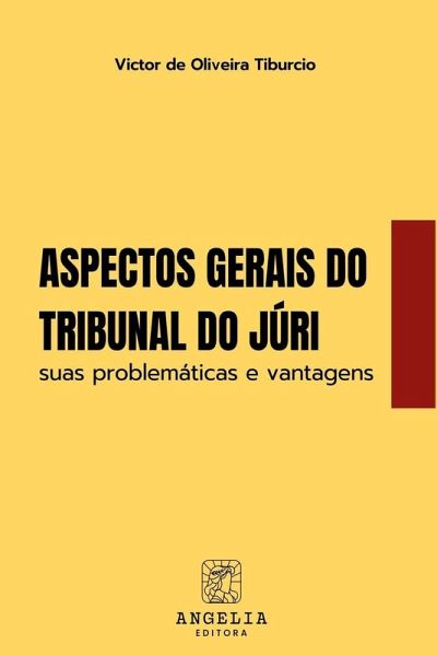 Aspectos Gerais Do Tribunal Do Júri Aspectos Gerais Do Tribunal Do Júri
