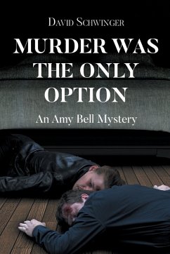 Murder Was the Only Option - Schwinger, David