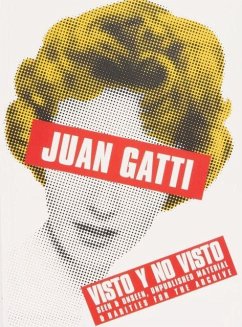 Visto y No visto - Seen and Unseen - Gatti, Juan