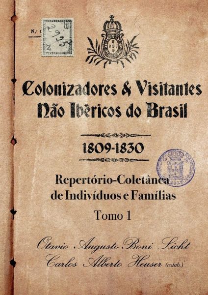 Colonizadores E Visitantes Não Ibéricos Do Brasil - 1809-