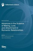 Advances in the Science of Mating, Love, and Attachment in Romantic Relationships Advances in the Science of Mating, Love, and Attachment in Romantic Relationships