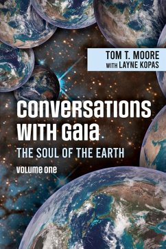 Conversations with Gaia The Soul of the Earth Volume 1 - Moore, Tom T.