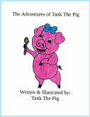The Adventures of Tank The Pig