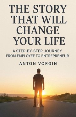 The Story That Will Change Your Life - Vorgin, Anton The Story That Will Change Your Life - Vorgin, Anton