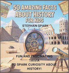 Cover 50 Amazing Facts About History for Kids