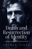 Death and Resurrection of Identity Death and Resurrection of Identity