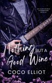 Nothing But a Good Wine Nothing But a Good Wine