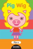 Pig Wig Pig Wig