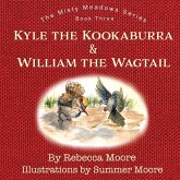 Kyle the Kookaburra & William the Wagtail Kyle the Kookaburra & William the Wagtail