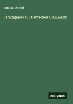 Paradigmata zur Deutschen Grammatik - Müllenhoff, Karl
