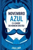 Novembro Azul E A Saúde Do Homem Cristão Novembro Azul E A Saúde Do Homem Cristão