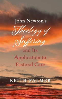 Cover John Newton's Theology of Suffering and Its Application to Pastoral Care