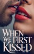 When We First Kissed - Bild 1
