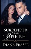 Surrender to the Sheikh Surrender to the Sheikh