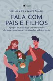 Fala com Pais e Filhos (eBook, ePUB) Fala com Pais e Filhos (eBook, ePUB)