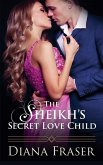 The Sheikh's Secret Love Child The Sheikh's Secret Love Child