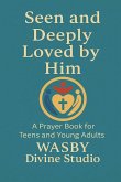 Seen and Deeply Loved by Him