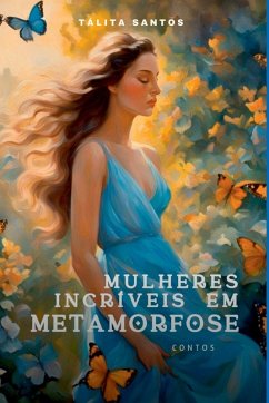 Mulheres Incríveis Em Metamorfose Cover Mulheres Incríveis Em Metamorfose