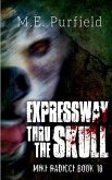 Expressway Thru the Skull