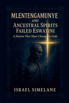 Mlentengamunye and Ancestral Spirits Failed Eswatini - Simelane, Israel