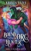 Bound to the Orc Hunter Bound to the Orc Hunter
