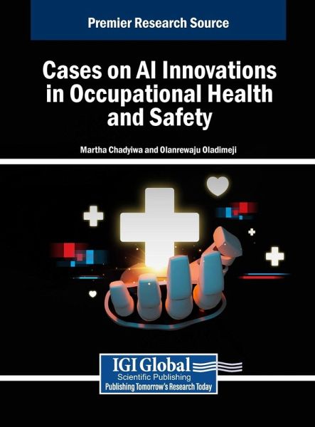 Cases on AI Innovations in Occupational Health and Safety