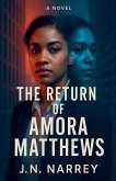 The Return of Amora Matthews