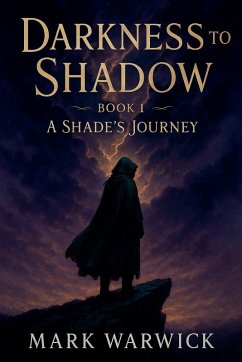 Cover Darkness to Shadow - Book 1 - A Shade's Journey