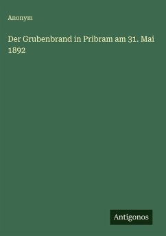 Cover Der Grubenbrand in Pribram am 31. Mai 1892