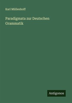 Paradigmata zur Deutschen Grammatik - Müllenhoff, Karl