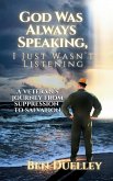God Was Always Speaking, I Just Wasn't Listening