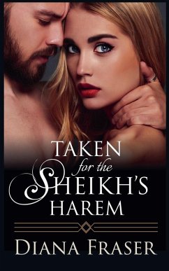 Taken for the Sheikh's Harem - Fraser, Diana
