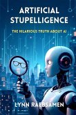 Artificial Stupelligence