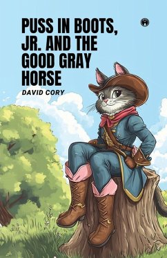 Cover PUSS IN BOOTS, JR. AND THE GOOD GRAY HORSE