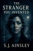 The Stranger You Invented