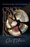 Cracks That Let the Light In Cracks That Let the Light In