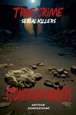 True Crime Serial Killers Stoneman Murders