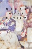 Nixes Mate Review · Issue 34/35 · Winter/Spring 2025 Nixes Mate Review · Issue 34/35 · Winter/Spring 2025