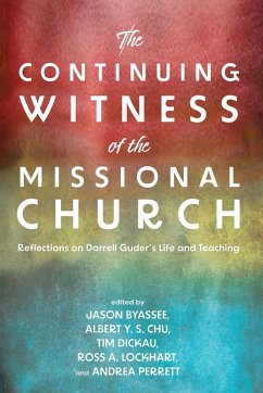 The Continuing Witness of the Missional Church The Continuing Witness of the Missional Church