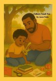 Fathers Teach Too Fathers Teach Too