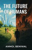 The Future of Human The Future of Human